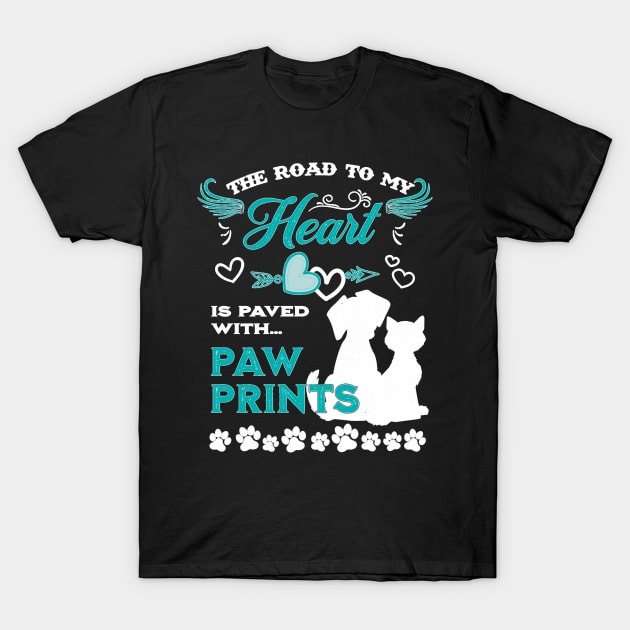 Dog Lovers He Road O My Heart Is Paved With Paw Prints Cat T-Shirt by Activate